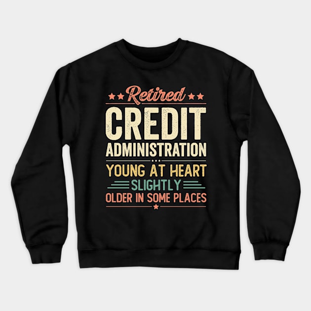 Retired Credit Administration Crewneck Sweatshirt by Stay Weird